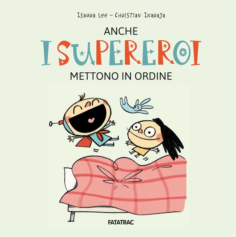 Anche i supereroi mettono in ordine. Ediz. a colori book