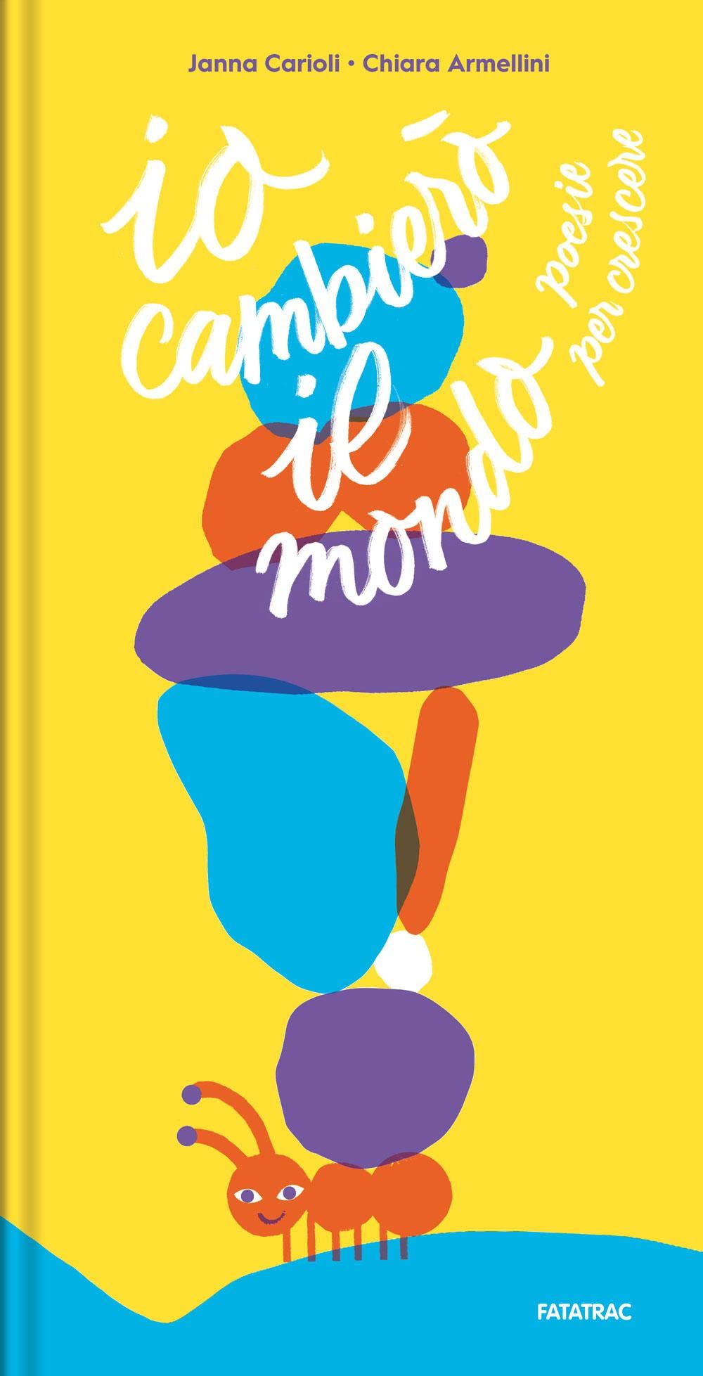Io cambierò il mondo. Poesie per crescere. Ediz. a colori book
