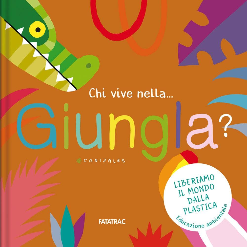 Chi vive nella... giungla? Ediz. a colori book