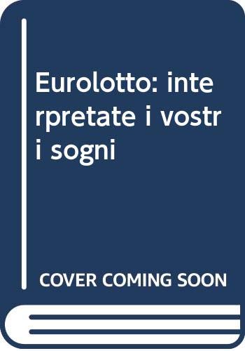 Eurolotto: interpretate i vostri sogni book