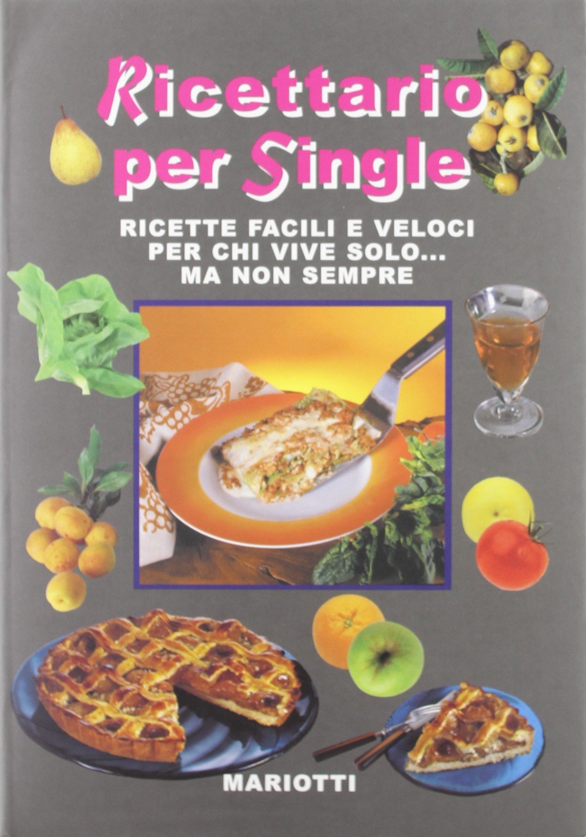 Il ricettario per i singles Leisure, Home & Garden Books
