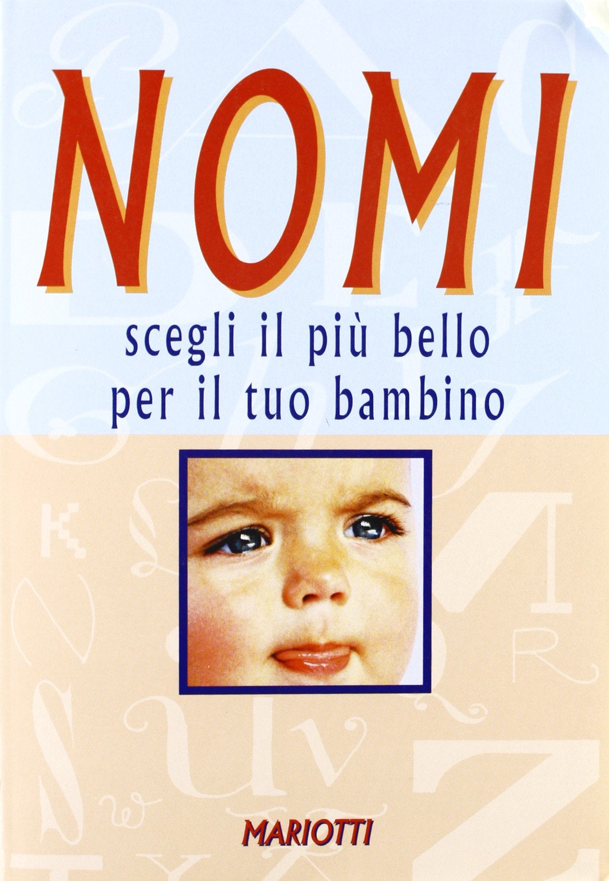 Nomi. Scegli il più bello per il tuo bambino Parents & Children