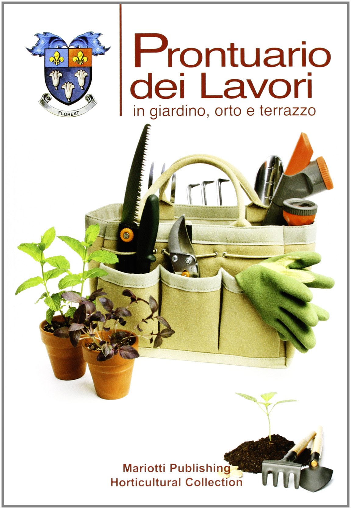 Prontuario dei lavori in giardino orto e terrazzo book