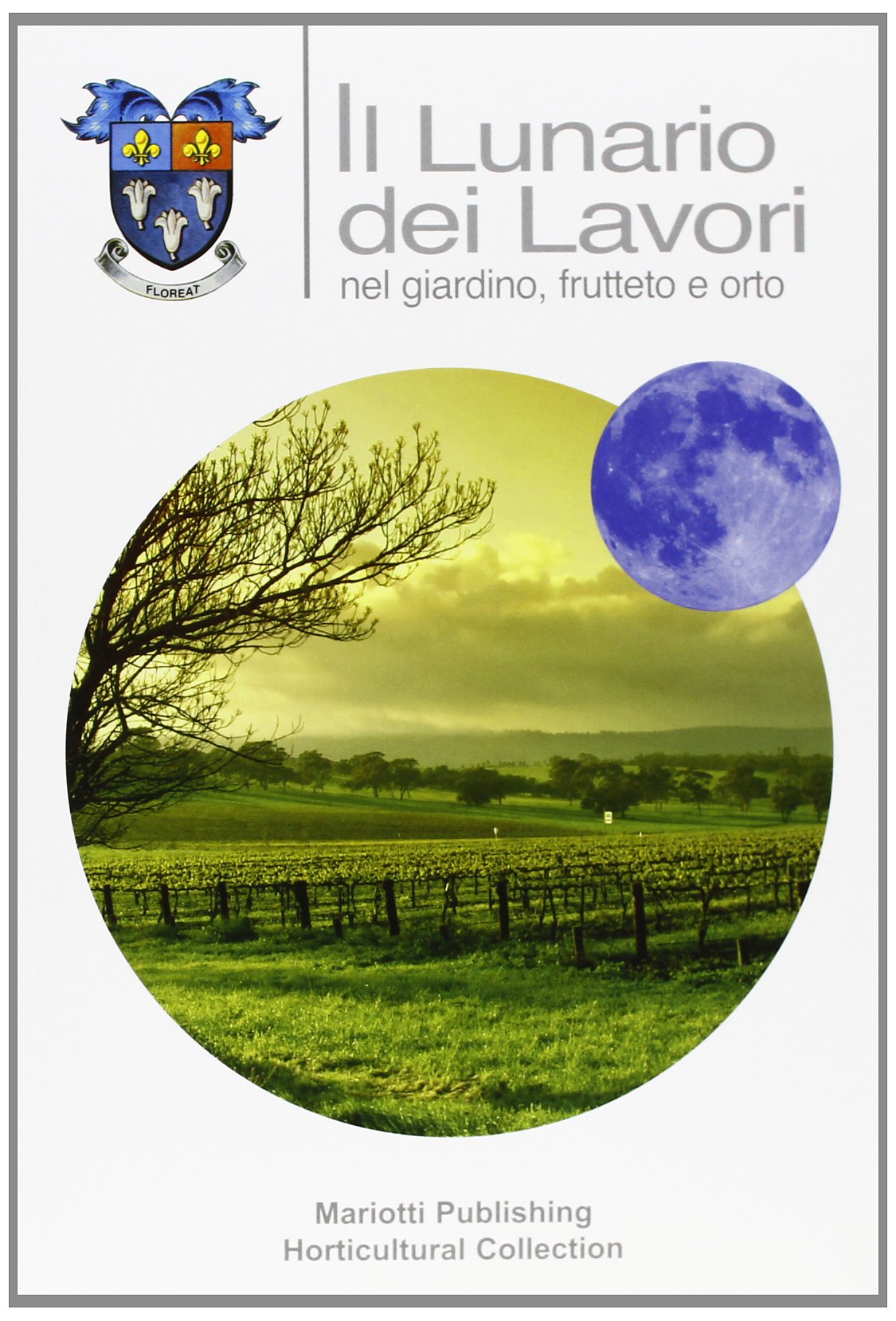 Lunario dei lavori nel giardino frutteto e orto book