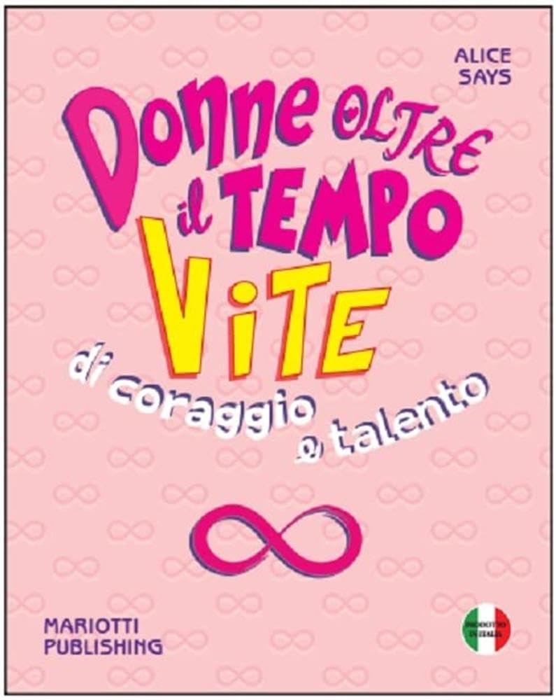 Donne oltre il tempo. Vite di coraggio & talento Books