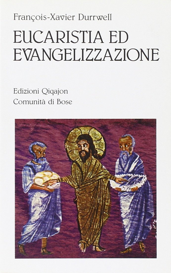Eucaristia ed evangelizzazione. Alle origini della vocazione apostolica di tutta la Chiesa book