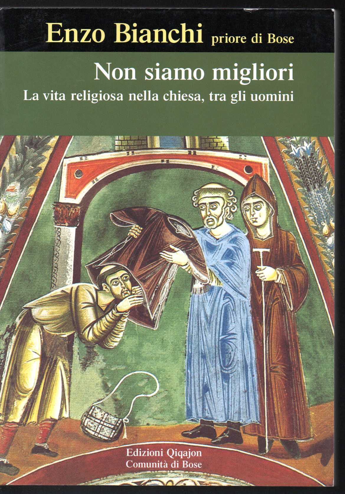Non siamo migliori. La vita religiosa nella Chiesa, tra gli uomini Religion & Esotericism