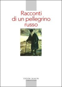 Racconti di un pellegrino russo Religion & Esotericism