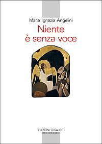 Niente è senza voce. La vita monastica oggi book