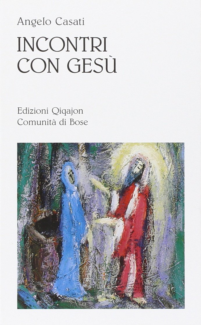Incontri con Gesù. Figure della sequela Religion & Esotericism