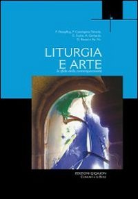 Liturgia e arte. La sfida della contemporaneità book