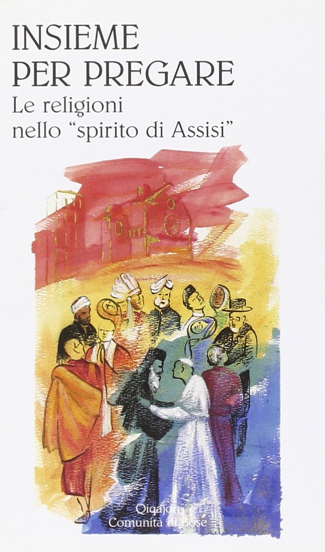 Insieme per pregare. Le religioni nello «spirito di Assisi» book
