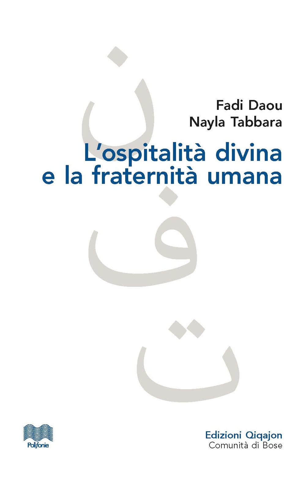 L' ospitalità divina e la fraternità umana. L'altro nel dialogo islamo-cristiano book