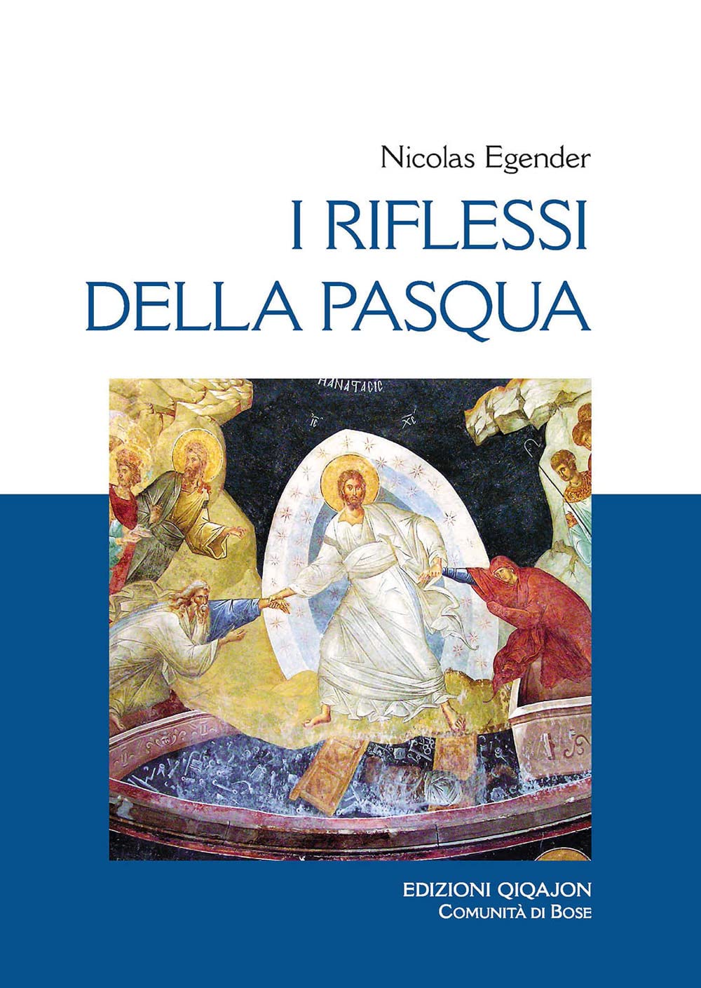 I riflessi della Pasqua. Le grandi feste bizantine book