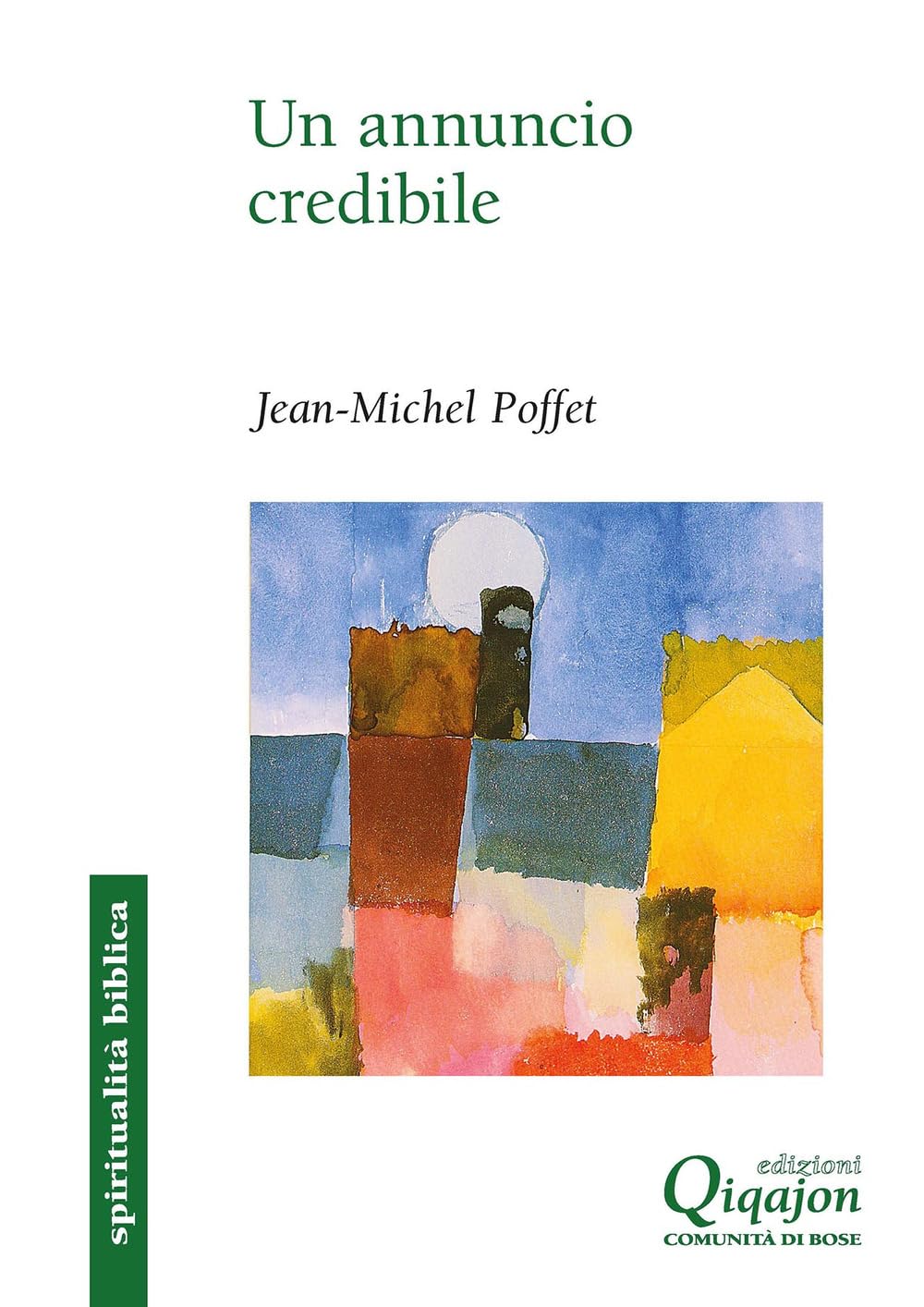 Un annuncio credibile. L'esperienza di Paolo e delle prime comunità cristiane Religion & Esotericism