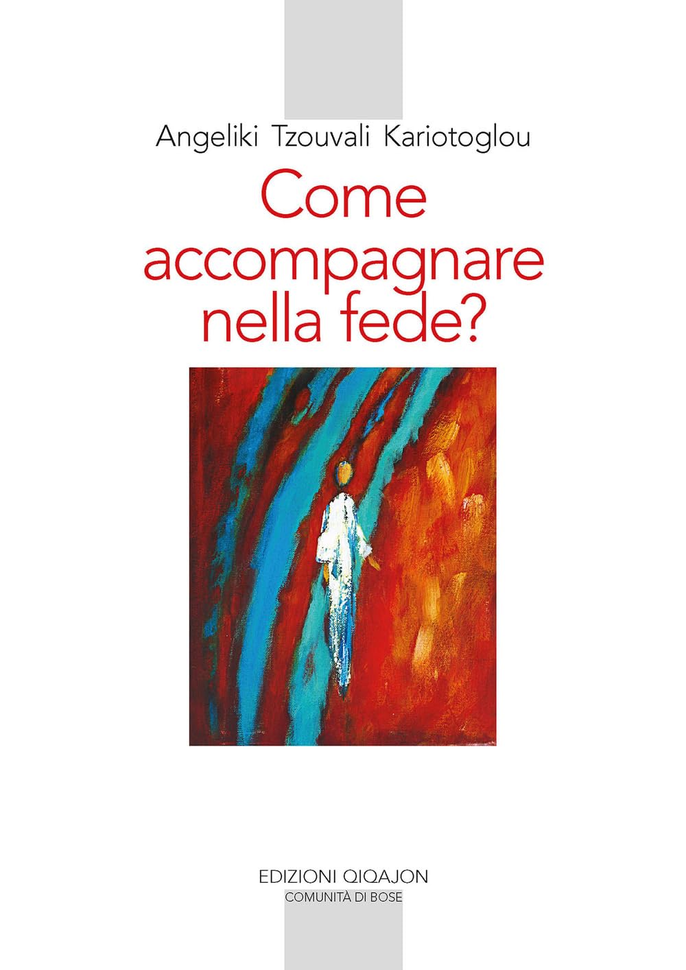 Come accompagnare nella fede? Alle fonti della paternità e maternità spirituale book