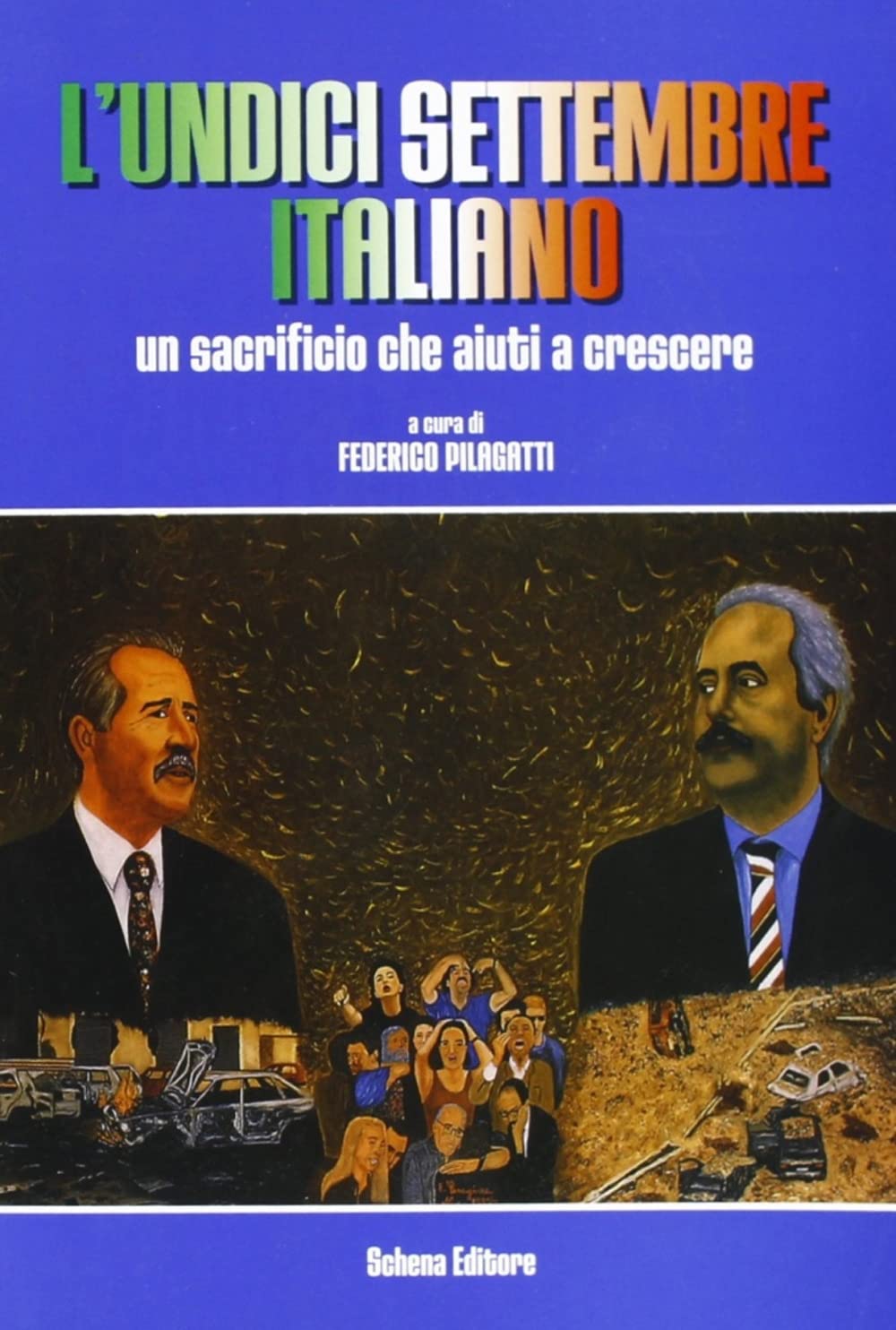 L'undici settembre italiano. Un sacrificio che aiuti a crescere book