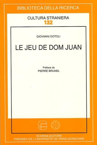 Le jeu de don Juan (Biblioteca della ricerca. Cult. straniera) Drama