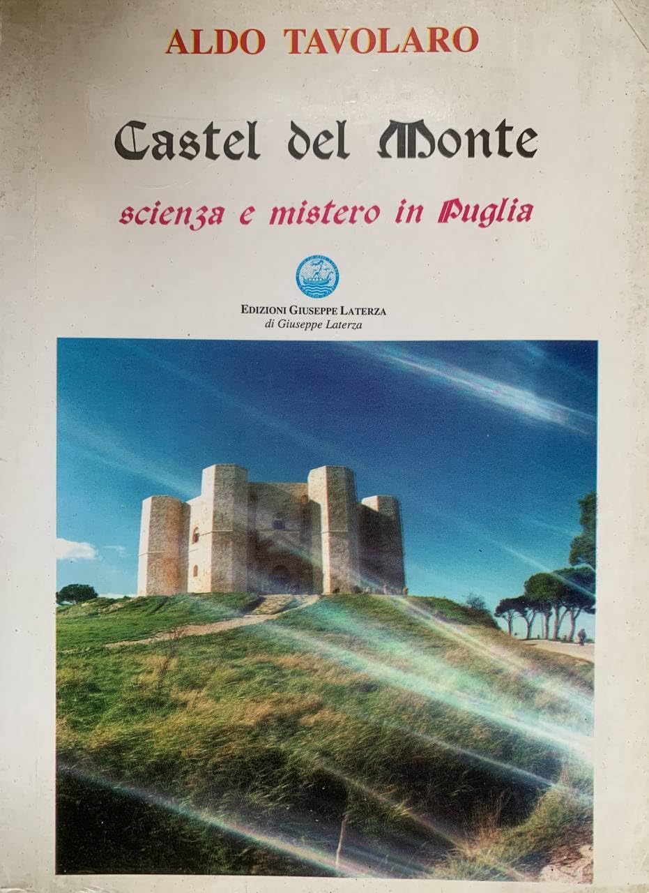 Castel del Monte. Scienza e mistero in Puglia (Esoterica) Books