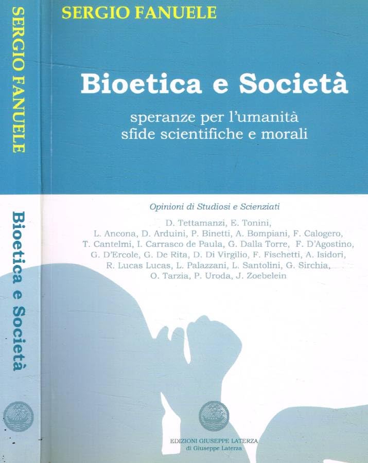 Bioetica e società. Speranze per l'umanità. Sfide scientifiche e morali book
