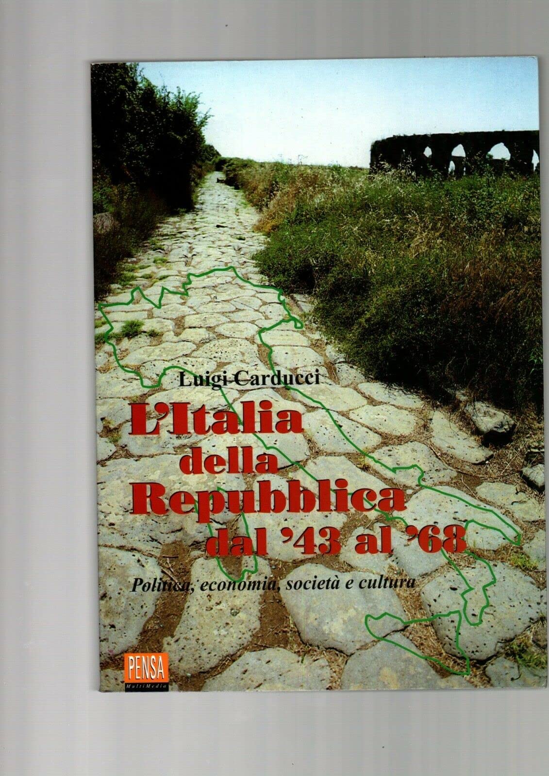 L'Italia della Repubblica. Dal '43 al '68 Politics & History