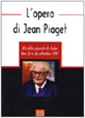L'opera di Jean Piaget. Atti delle Giornate di studio Psychology