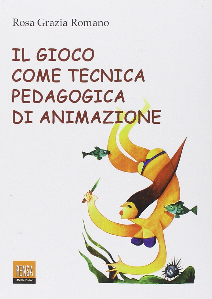 Il gioco come tecnica pedagogica di animazione book