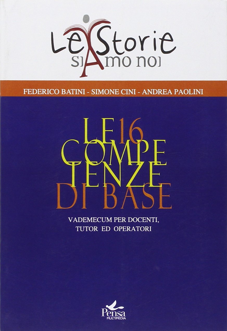 Le 16 competenze di base. Vademecum per docenti, tutor ed operatori book