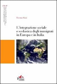 L'integrazione sociale e scolastica degli immigrati in Europa e in Italia (Strumenti) Books