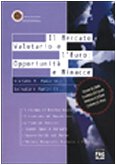 Il mercato valutario e l'Euro: opportunità e minacce book