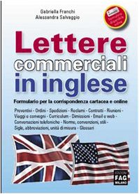 Lettere commerciali in inglese. Formulario per la corrispondenza cartacea e online book