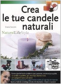 Crea le tue candele naturali. Ediz. illustrata book