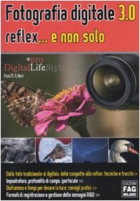Fotografia digitale 3.0 reflex... e non solo book
