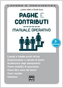 Paghe e contributi. Manuale operativo (Lavoro e previdenza) Law