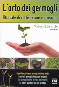 L'orto dei germogli. Manuale di coltivazione e consumo book