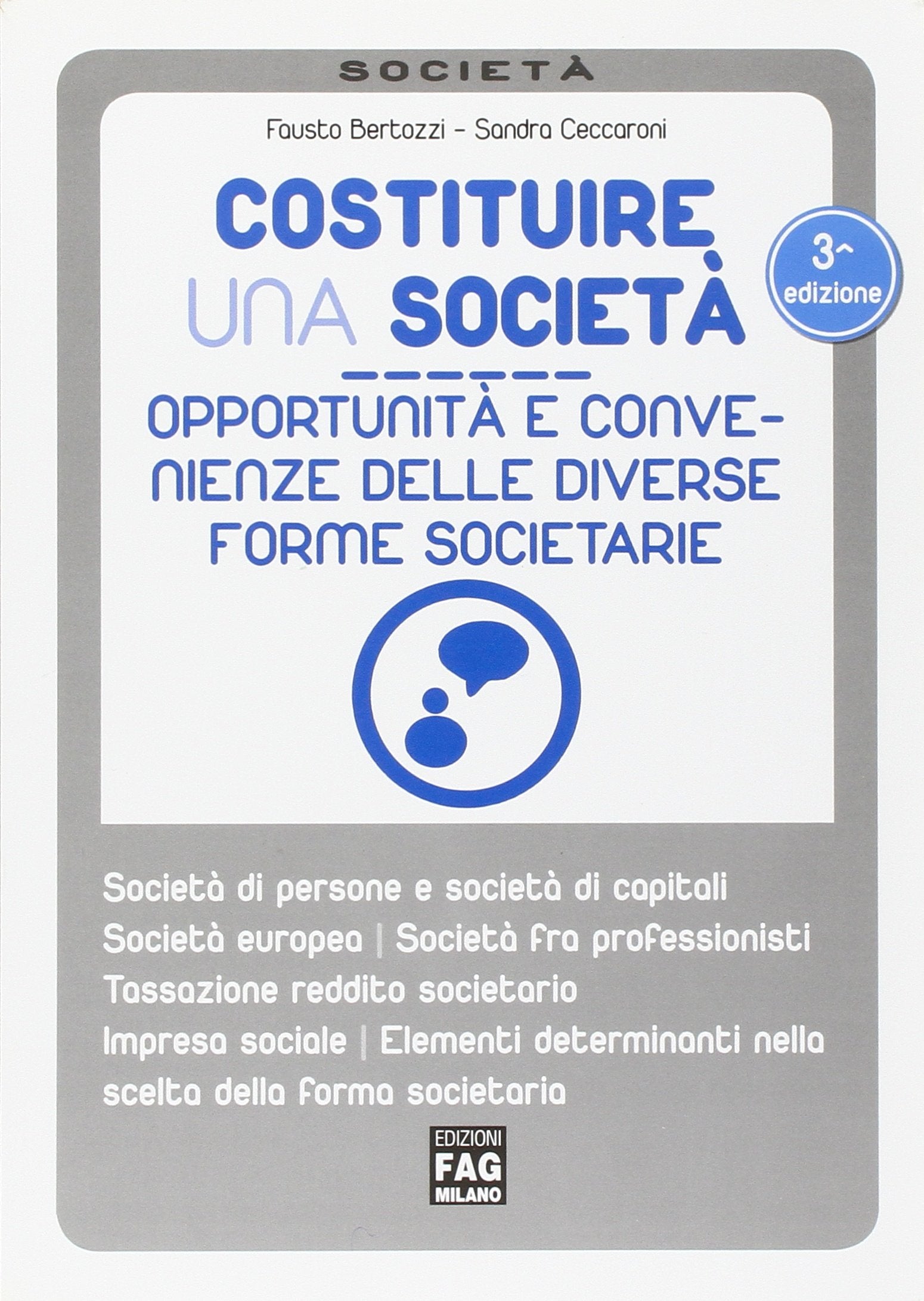 Costituire una società. Opportunità e convenienze delle diverse forme societarie book
