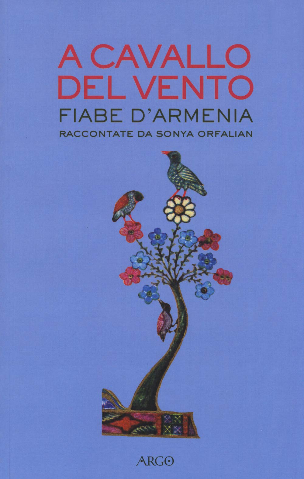 A cavallo del vento. Fiabe d'Armenia raccontate da Sonya Orfalian book