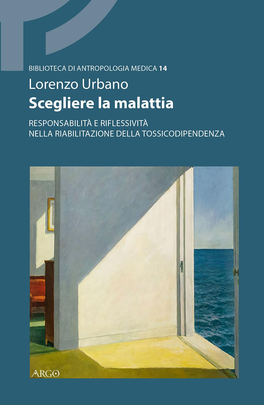 Scegliere la malattia. Responsabilità e riflessività nella riabilitazione della tossicodipendenza book