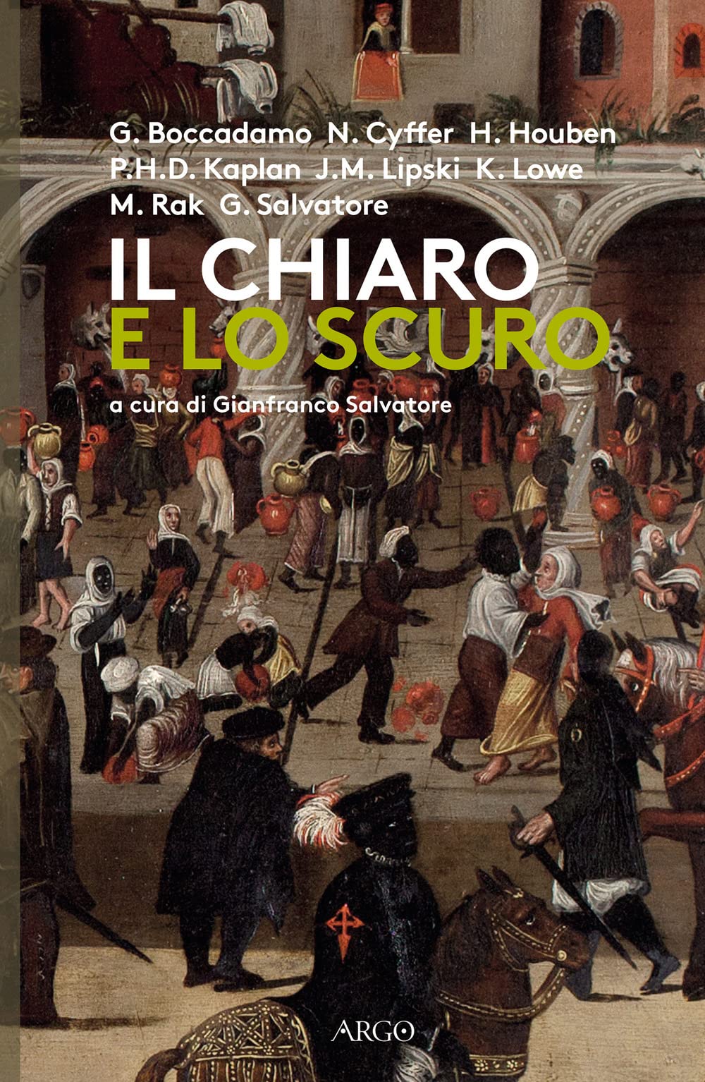 Il chiaro e lo scuro. Gli africani nell'Europa del Rinascimento tra realtà e rappresentazione (Sabir) Politics & History