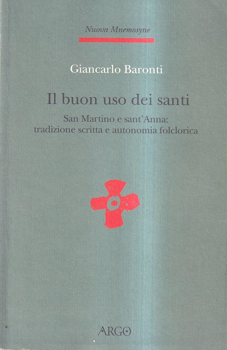 Il buon uso dei santi. San Martino e sant'Anna: tradizione scritta e autonomia folclorica book