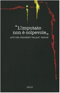 L' imputato non è colpevole. Atti del processo «Taalat Pascià» book