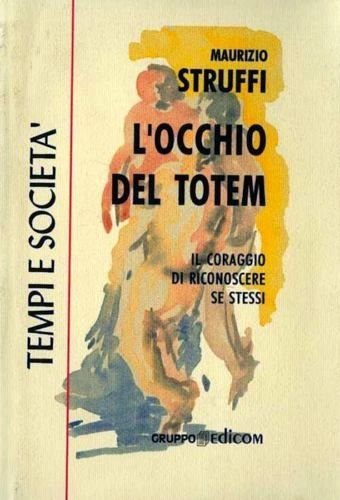 L'occhio del totem (Tempi e società) Books