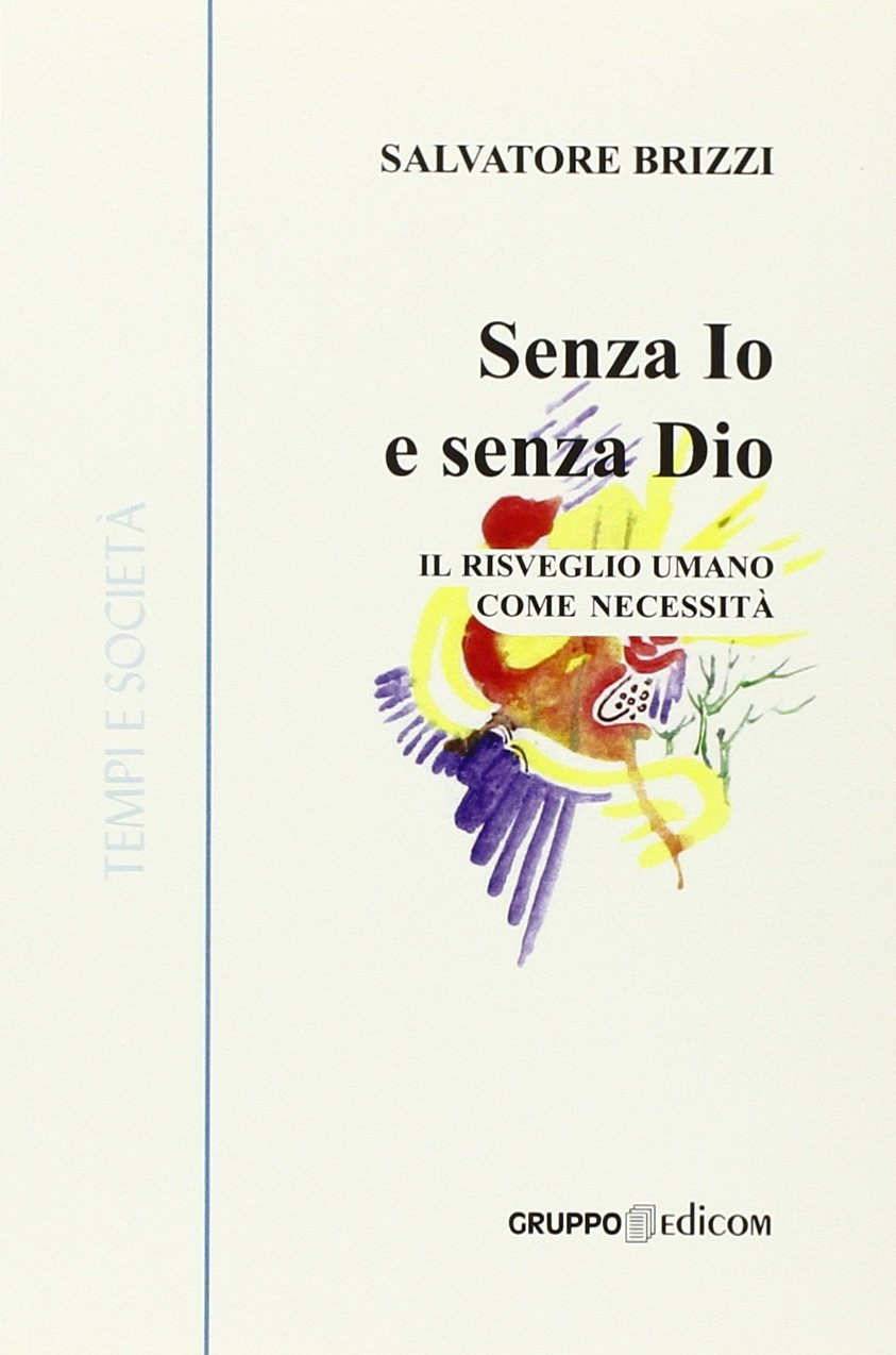 Senza io e senza Dio. Il risveglio come necessità book