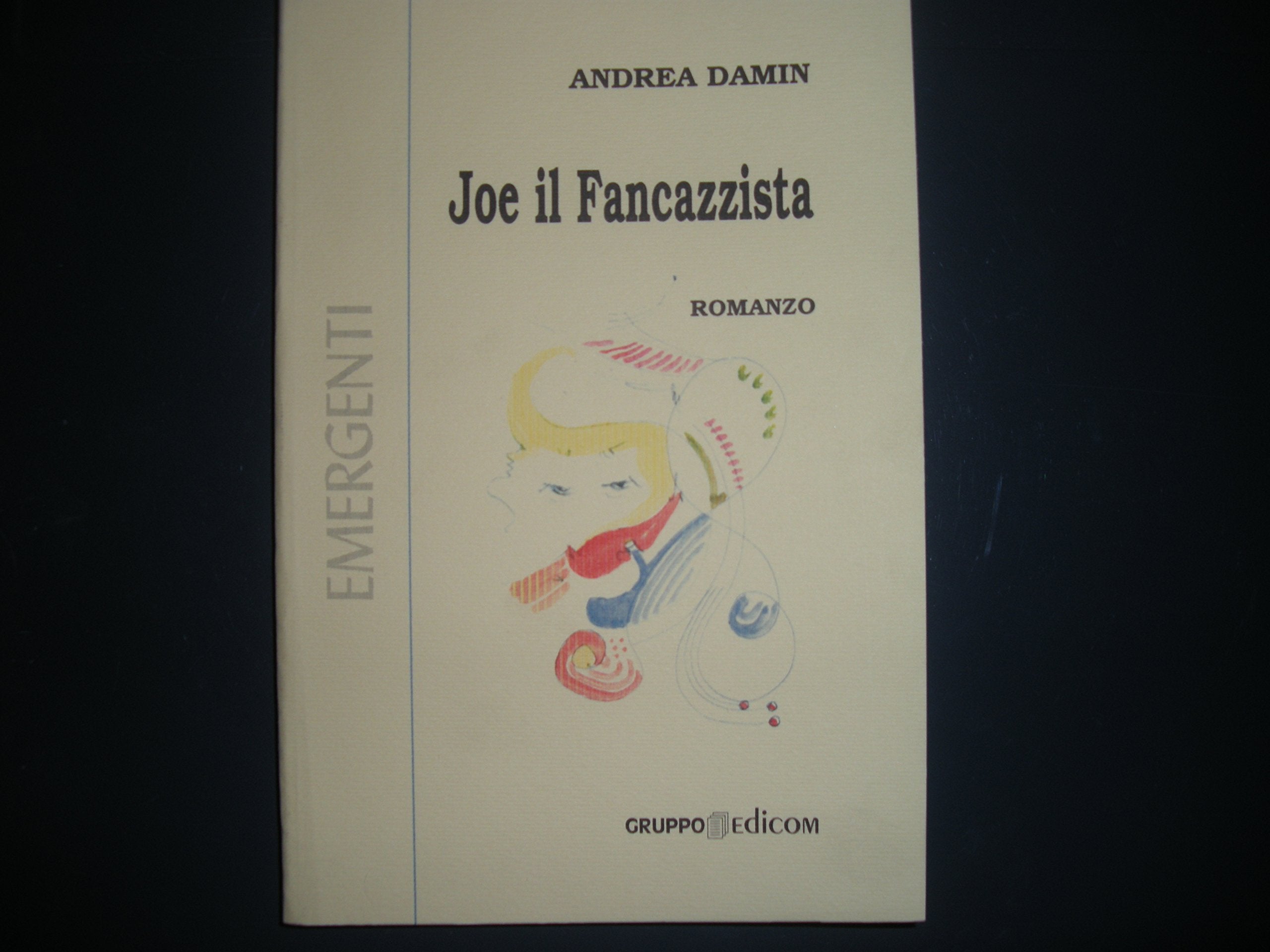 Joe il fancazzista (Emergenti) Contemporary literature