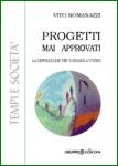 Progetti mai approvati (Tempi e società) Memories