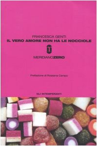 Il vero amore non ha le nocciole (Gli intemperanti) Contemporary literature