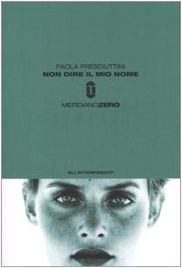Non dire il mio nome (Gli intemperanti) Contemporary literature
