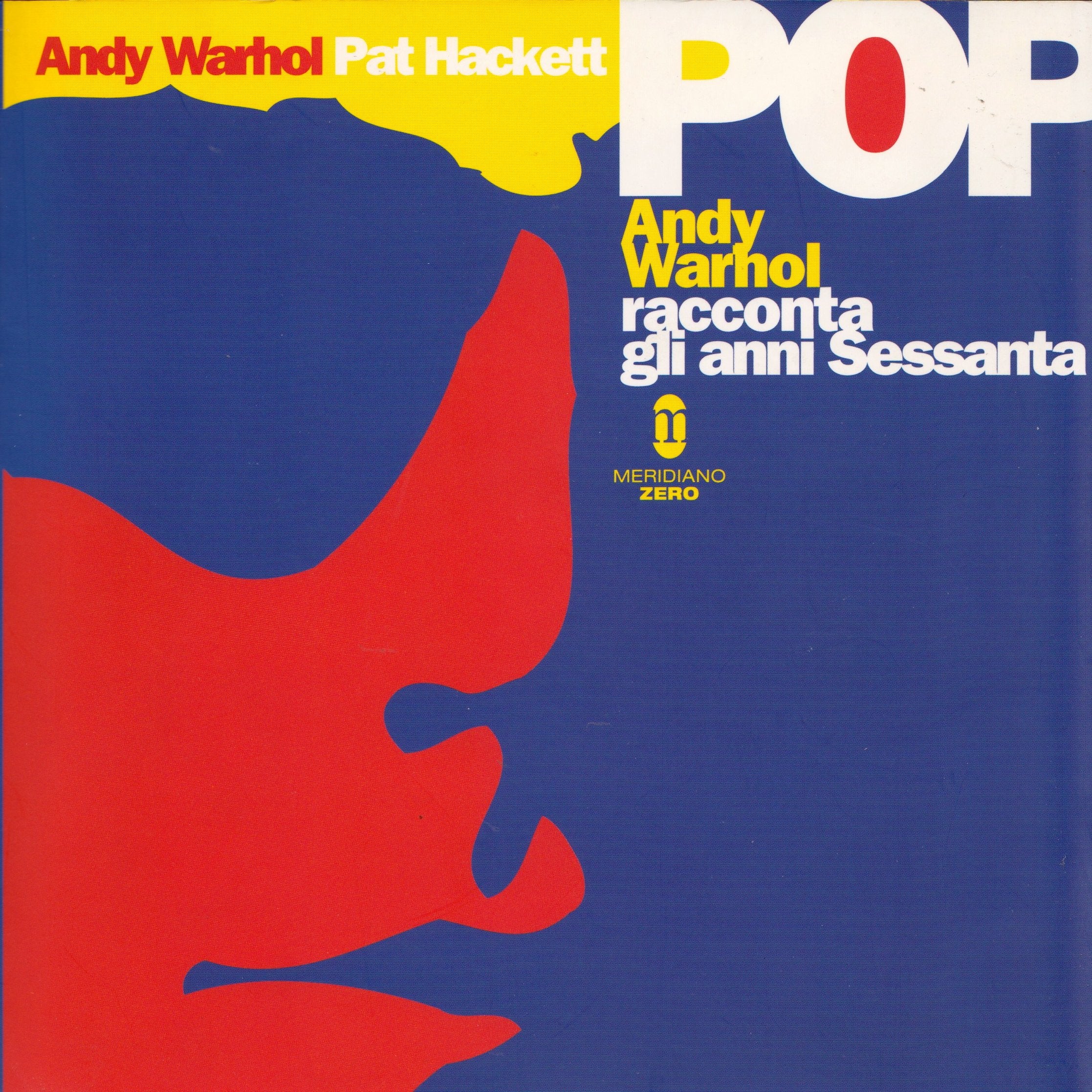 Pop. Andy Warhol racconta gli anni Sessanta Art & Literature