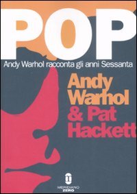 Pop. Andy Warhol racconta gli anni Sessanta book