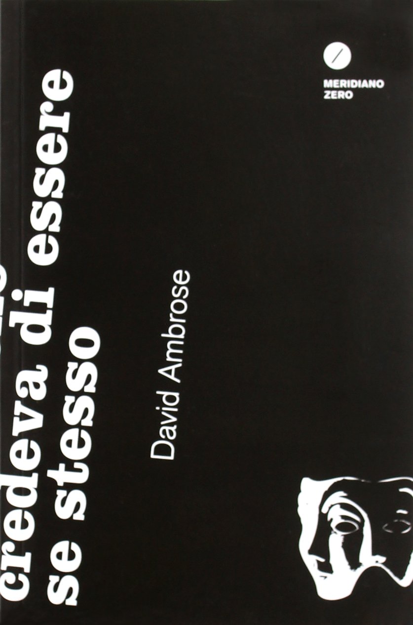 L'uomo che credeva di essere se stesso (De te fabula narratur) Contemporary literature